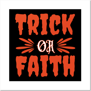 Trick or Faith - Christian Halloween Posters and Art